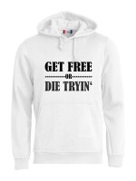 Pulli/Hoody/Zipper mit Aufdruck Get Free or Die Tryin