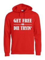 Pulli/Hoody/Zipper mit Aufdruck Get Free or Die Tryin