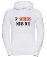 Pulli/Hoody/Zipper mit Aufdruck N Scheiss muss ich