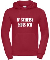 Pulli/Hoody/Zipper mit Aufdruck N Scheiss muss ich