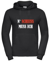 Pulli/Hoody/Zipper mit Aufdruck N Scheiss muss ich