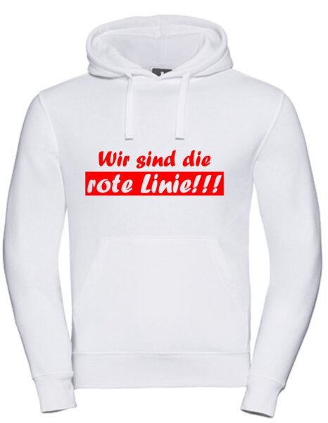 Pulli/Hoody/Zipper mit Aufdruck Wir sind die rote Linie!!!