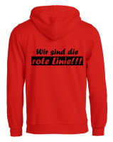 Pulli/Hoody/Zipper mit Aufdruck Wir sind die rote Linie!!!