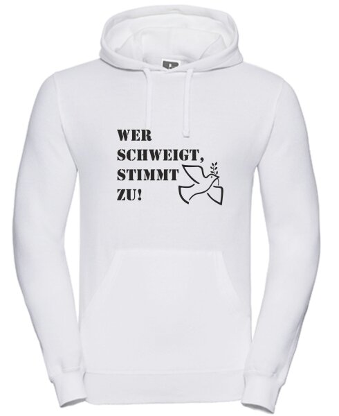 Hoody mit Aufdruck Wer schweigt, stimmt zu!