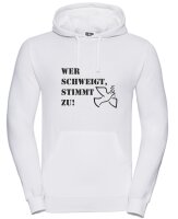 Pulli/Hoody/Zipper mit Aufdruck Wer schweigt, stimmt zu!