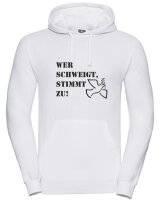 Hoody mit Aufdruck Wer schweigt, stimmt zu!