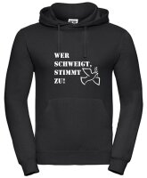 Hoody mit Aufdruck Wer schweigt, stimmt zu!