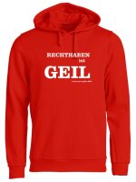 Pulli/Hoody/Zipper mit Aufdruck Rechthaben ist geil