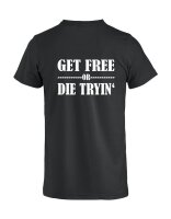 T-Shirt mit Aufdruck Get Free or Die Tryin