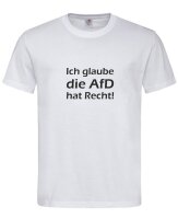 Shirt mit Aufdruck Ich glaube die AfD hat Recht, "Wir werden von Idioten regiert"