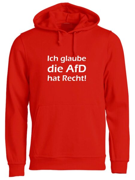 Pulli/Hoody/Zipper mit Aufdruck Ich glaube die AfD hat Recht, Wir werden von Idioten regiert