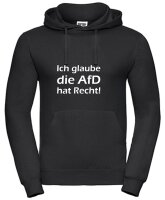 Pulli/Hoody/Zipper mit Aufdruck Ich glaube die AfD hat Recht, Wir werden von Idioten regiert