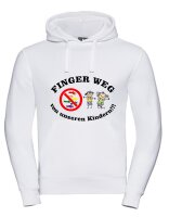 Pulli/Hoody/Zipper mit Aufdruck Finger weg von unseren Kindern!!!