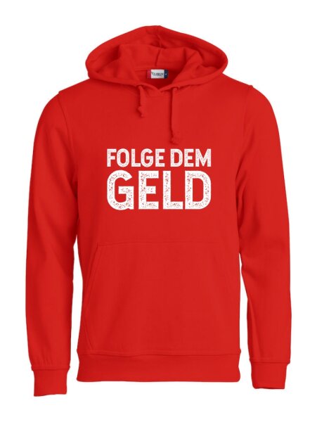 Pulli/Hoody/Zipper mit Aufdruck Folge dem Geld