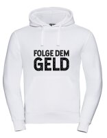 Pulli/Hoody/Zipper mit Aufdruck Folge dem Geld