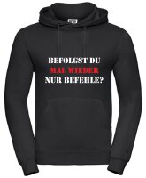 Pulli/Hoody/Zipper mit Aufdruck Befehle befolgen