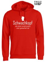 Pulli/Hoody/Zipper mit Aufdruck Schwachkopf