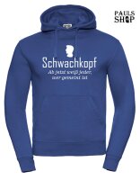 Pulli/Hoody/Zipper mit Aufdruck Schwachkopf