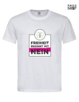 Shirt mit Aufdruck Freiheit beginnt mit NEIN