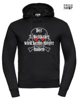 Pulli/Hoody/Zipper mit Aufdruck Der 3. Weltkrieg wird keine Sieger haben