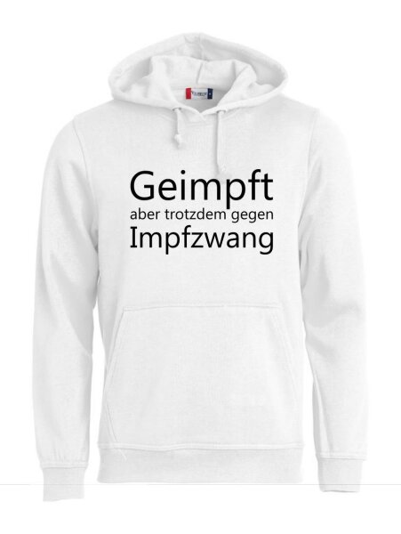 Pulli/Hoody/Zipper mit Aufdruck Geimpft gegen Impfzwang