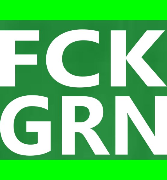 FCK GRN